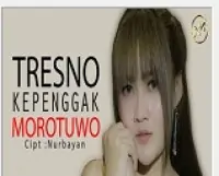Nella Kharisma  - Tresno Kepenggak Morotuwo