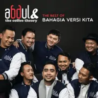 Abdul & The Coffee Theory -  Bahagia Versi Kita Feat. Cindy Bernadette