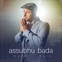 Maher Zain - Assubhu bada