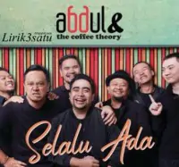 Abdul  The Coffee Theory - Selalu Ada