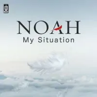 Noah - My Situation